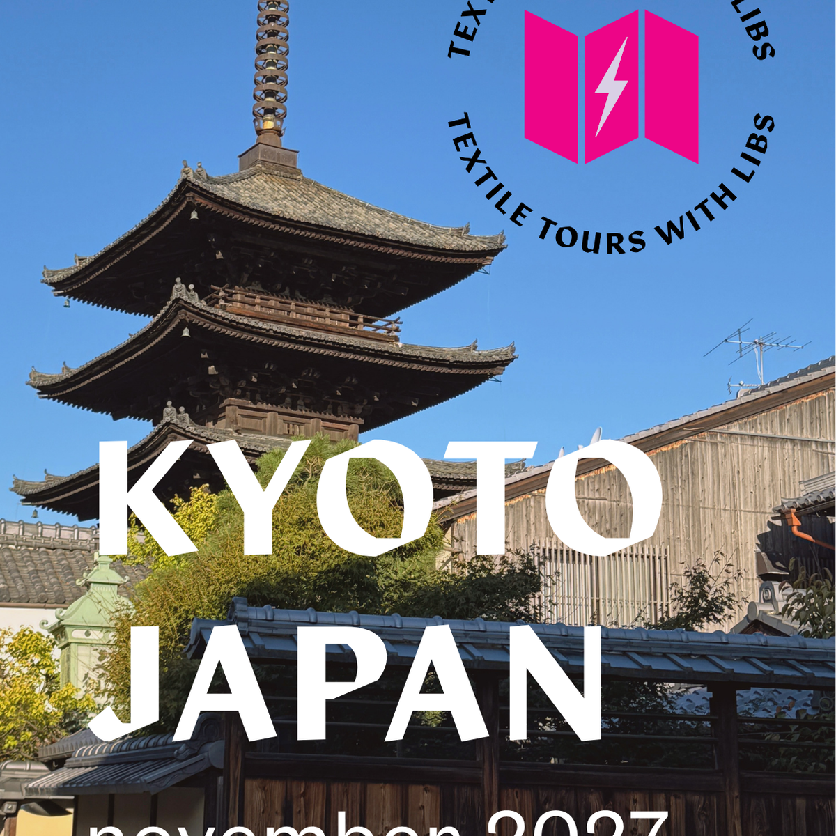 TEXTILE TOUR: Kyoto Craft & Quilting Tour • November 2027