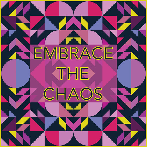 Embrace the Chaos - 2-Session Virtual Workshop